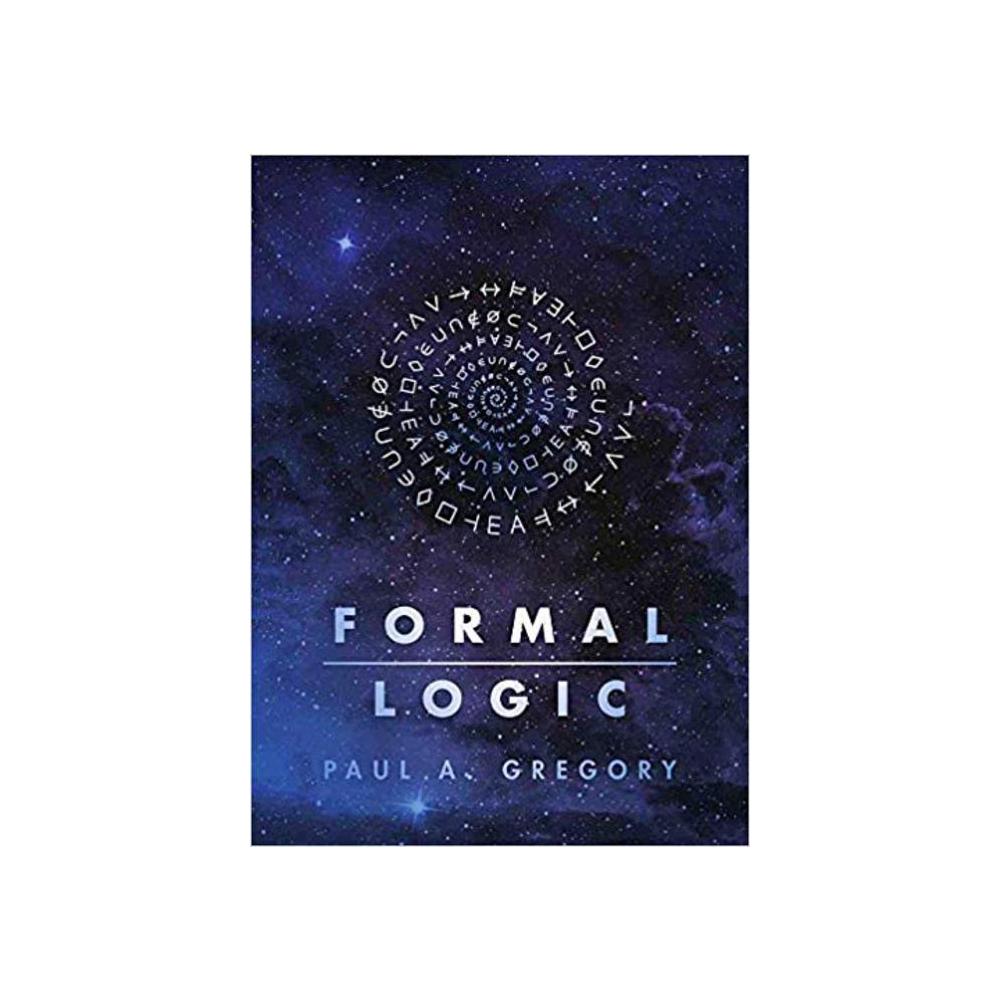 Paul A. Gregory, Formal Logic, 9781554812721, Broadview Press Inc, 2017, Philosophy, Books